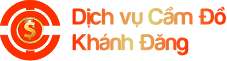 DỊCH VỤ CẦM ĐỒ KHÁNH ĐĂNG