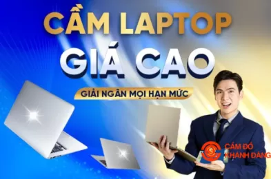 Cầm laptop giá cao, không ép giá