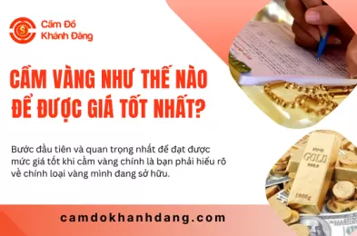 Cầm vàng như thế nào để được giá tốt nhất?