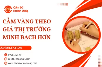 Cầm vàng theo giá thị trường minh bạch hơn