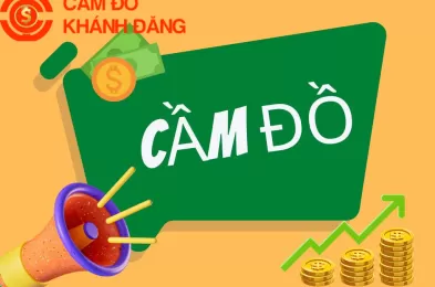 Dịch vụ cầm đồ TPHCM uy tín, nhận tiền nhanh.