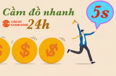 Dịch vụ cầm đồ nhanh, không cần nhiều giấy tờ
