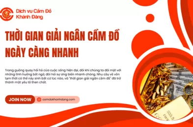 Thời gian giải ngân cầm đồ ngày càng nhanh
