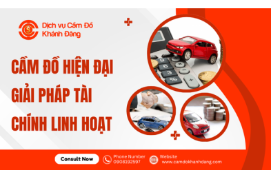 Cầm đồ hiện đại – giải pháp tài chính linh hoạt