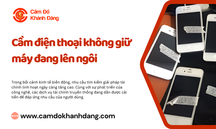 Sự lên ngôi của dịch vụ cầm đồ điện thoại