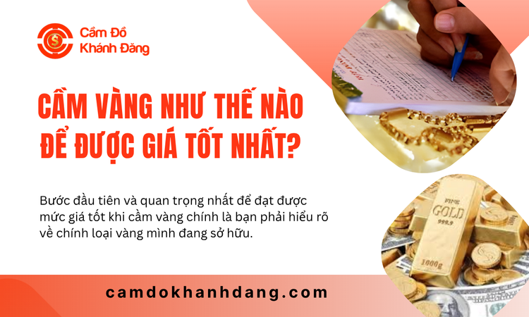 Hiểu Rõ Về Loại Vàng Của Bạn Trước Khi Cầm Cố