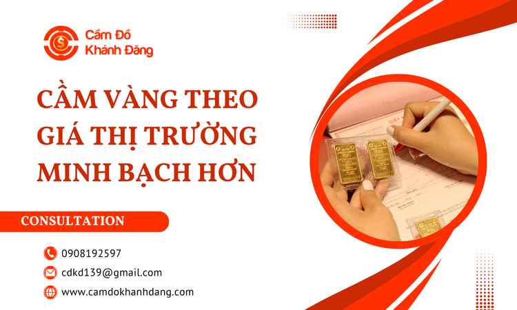 Cầm vàng theo giá thị trường minh bạch hơn