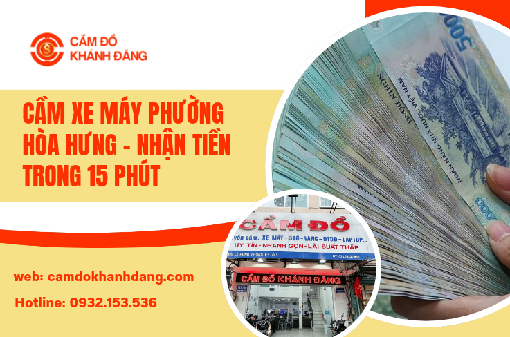 Cầm Xe Máy Phường Hòa Hưng – Nhận Tiền Trong 15 Phút